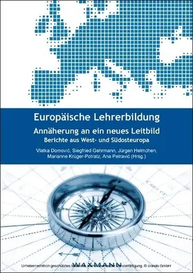 Domovic / Gehrmann / Helmchen |  Europäische Lehrerbildung. Annäherung an ein neues Leitbild | eBook | Sack Fachmedien