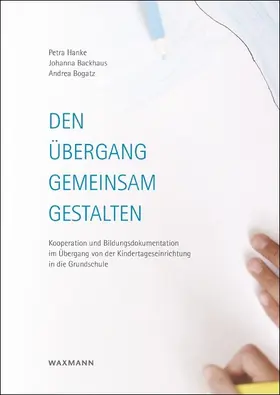 Backhaus / Hanke / Bogatz |  Den Übergang gemeinsam gestalten | eBook | Sack Fachmedien