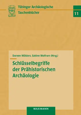 Mölders / Wolfram |  Schlüsselbegriffe der Prähistorischen Archäologie | eBook | Sack Fachmedien