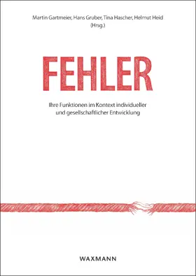 Gartmeier | Fehler: Ihre Funktionen im Kontext individueller und gesellschaftlicher Entwicklung Errors: Their Functions in Context of Individual and Societal Development | E-Book | sack.de