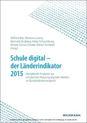 Bos / Endberg / Lorenz |  Schule digital - der Länderindikator 2015 | eBook | Sack Fachmedien