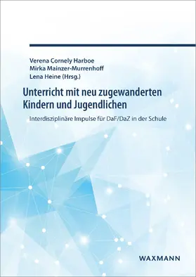 Harboe / Heine / Mainzer-Murrenhoff |  Unterricht mit neu zugewanderten Kindern und Jugendlichen | eBook | Sack Fachmedien