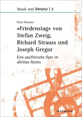 Petersen |  »Friedenstag« von Stefan Zweig, Richard Strauss und Joseph Gregor | eBook | Sack Fachmedien