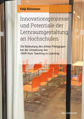 Ninnemann |  Innovationsprozesse und Potentiale der Lernraumgestaltung an Hochschulen | eBook | Sack Fachmedien