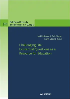 Ristiniemi / Skeie / Sporre | Challenging Life: Existential Questions as a Resource for Education | E-Book | sack.de
