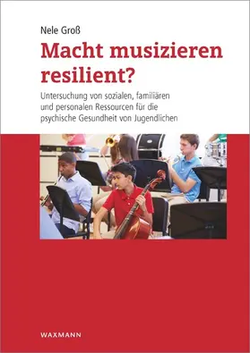 Groß |  Macht musizieren resilient? | eBook | Sack Fachmedien