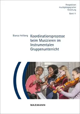 Hellberg |  Koordinationsprozesse beim Musizieren im Instrumentalen Gruppenunterricht | eBook | Sack Fachmedien