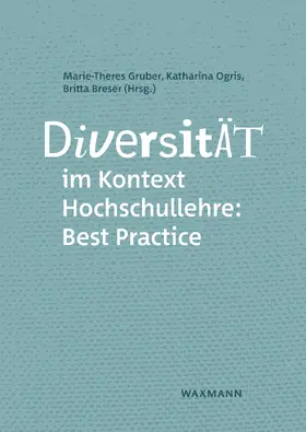 Gruber / Ogris / Breser |  Diversität im Kontext Hochschullehre: Best Practice | eBook | Sack Fachmedien