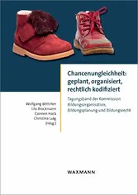 Böttcher / Brockmann / Hack |  Chancenungleichheit: geplant, organisiert, rechtlich kodifiziert | eBook | Sack Fachmedien