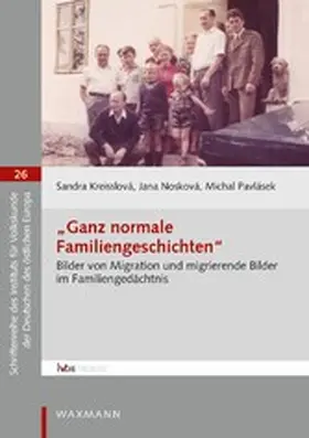 Kreisslová / Nosková / Pavlásek | 'Ganz normale Familiengeschichten' | E-Book | sack.de