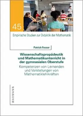 Fesser | Wissenschaftspropädeutik und Mathematikunterricht in der gymnasialen Oberstufe | E-Book | sack.de