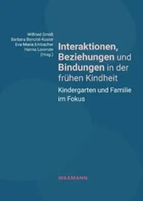 Smidt / Benoist-Kosler / Embacher |  Interaktionen, Beziehungen und Bindungen in der frühen Kindheit | eBook | Sack Fachmedien