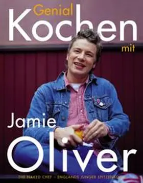 Oliver |  Genial Kochen mit Jamie Oliver | Buch |  Sack Fachmedien
