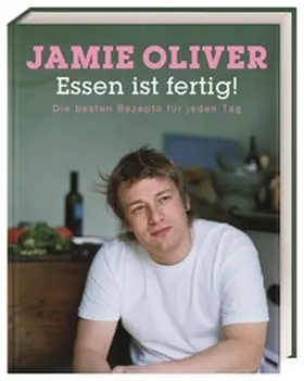 Oliver |  Essen ist fertig! | Buch |  Sack Fachmedien