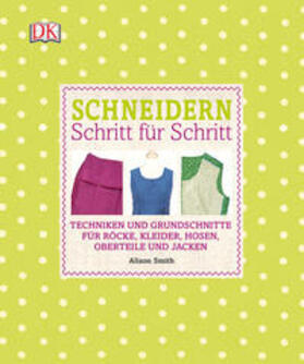 Smith |  Schneidern Schritt für Schritt | Buch |  Sack Fachmedien