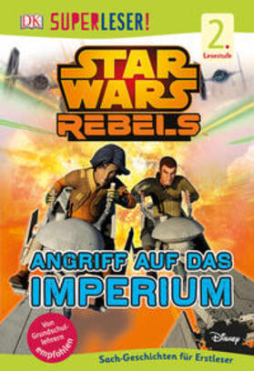 Fentiman |  SUPERLESER! Star Wars Rebels(TM). Angriff auf das Imperium | Buch |  Sack Fachmedien