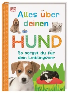 DK Verlag - Kids |  Alles über deinen Hund | Buch |  Sack Fachmedien