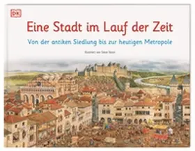 Noon / DK Verlag - Kids |  Eine Stadt im Lauf der Zeit | Buch |  Sack Fachmedien