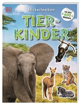 DK Verlag - Kids |  Sticker-Lexikon. Tierkinder | Buch |  Sack Fachmedien