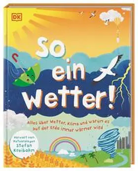 DK Verlag - Kids / Ralston |  So ein Wetter! | Buch |  Sack Fachmedien