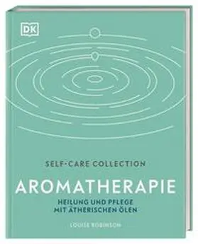 Robinson / DK Verlag |  Self-Care Collection. Aromatherapie | Buch |  Sack Fachmedien