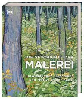Bray / DK Verlag / Chilvers |  Die Geschichte der Malerei | Buch |  Sack Fachmedien