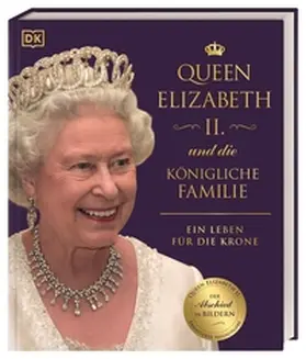 Kennedy / DK Verlag / Ross |  Queen Elizabeth II. und die königliche Familie | Buch |  Sack Fachmedien