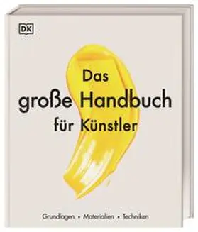 DK Verlag |  Das große Handbuch für Künstler | Buch |  Sack Fachmedien