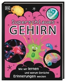 Drew / DK Verlag - Kids |  Superstark & superschlau. Superschlaues Gehirn | Buch |  Sack Fachmedien