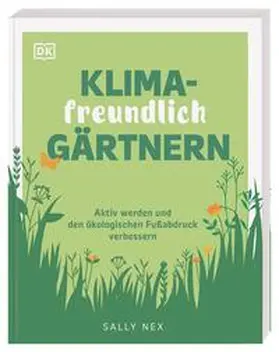Nex |  Klimafreundlich gärtnern | Buch |  Sack Fachmedien