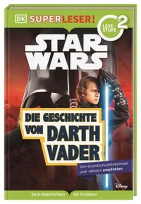 Saunders / DK Verlag - Kids |  SUPERLESER! Star Wars(TM) Die Geschichte von Darth Vader | Buch |  Sack Fachmedien