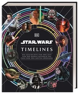 Baver / Fry / Horton |  Star Wars Timelines | Buch |  Sack Fachmedien