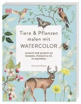 de Winton / DK Verlag |  Tiere und Pflanzen malen mit Watercolor | Buch |  Sack Fachmedien