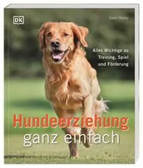 Bailey |  Hundeerziehung ganz einfach | Buch |  Sack Fachmedien