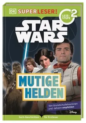 Last / DK Verlag - Kids |  SUPERLESER! Star Wars(TM) Mutige Helden | Buch |  Sack Fachmedien