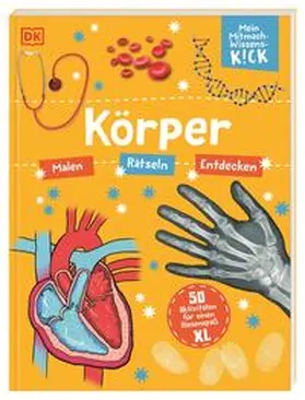  Mein Mitmach-Wissens-Kick. Körper | Buch |  Sack Fachmedien