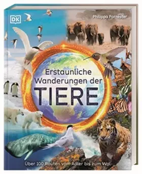 Forrester |  Erstaunliche Wanderungen der Tiere | Buch |  Sack Fachmedien