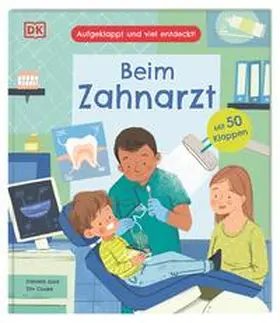 Cooke |  Aufgeklappt und viel entdeckt! Beim Zahnarzt | Buch |  Sack Fachmedien