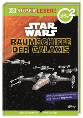 Kosara / Buller |  SUPERLESER! Star Wars(TM) Raumschiffe der Galaxis | Buch |  Sack Fachmedien