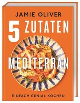 Oliver |  5 Zutaten mediterran | Buch |  Sack Fachmedien