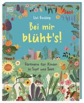 Gosling / Hämeenaho-Fox |  Bei mir blüht's! | Buch |  Sack Fachmedien