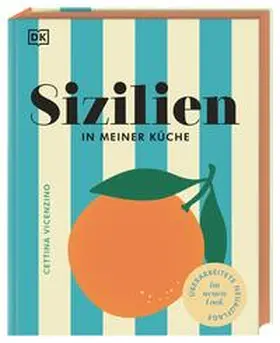 Vicenzino |  Sizilien in meiner Küche | Buch |  Sack Fachmedien