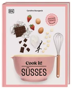 Bourgeois |  Cook it! Süßes | Buch |  Sack Fachmedien