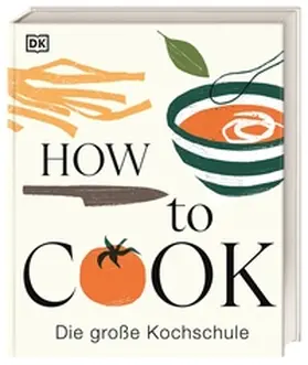  How to Cook | Buch |  Sack Fachmedien