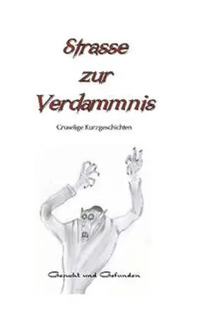 Schneider / Raule |  Strasse zur Verdammnis | Buch |  Sack Fachmedien