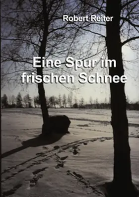 Reiter |  Eine Spur im frischen Schnee | Buch |  Sack Fachmedien