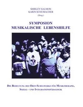 Salmon / Schumacher |  Symposion musikalische Lebenshilfe | Buch |  Sack Fachmedien