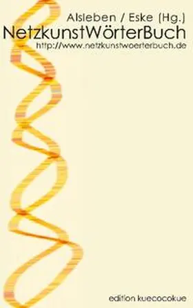 Alsleben / Eske |  NetzkunstWörterBuch | Buch |  Sack Fachmedien