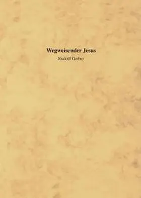 Gerber |  Wegweisender Jesus | Buch |  Sack Fachmedien