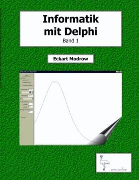 Modrow |  Informatik mit Delphi Band 1 | Buch |  Sack Fachmedien